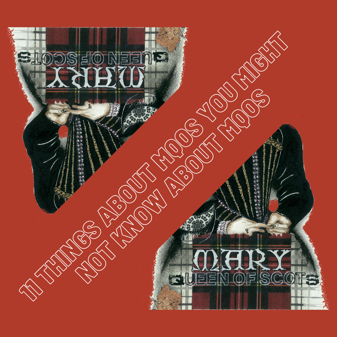 11 Things You Might Not Know About Mary, Queen of Scots